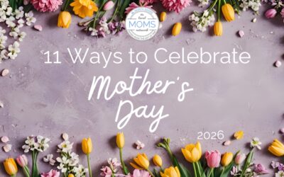 11 Ways to Celebrate Mother’s Day (2026)