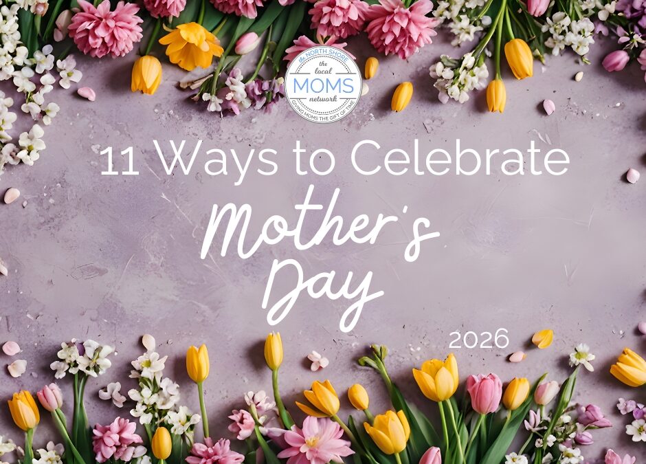 11 Ways to Celebrate Mother’s Day (2026)
